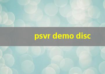 psvr demo disc